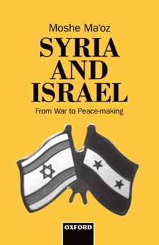 Hardcover Syria and Israel: From War to Peacemaking Book