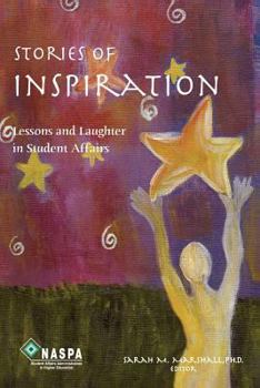 Paperback Stories of Inspiration: Lessons and Laughter in Student Affairs Book