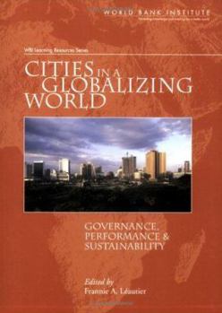 Paperback Cities in a Globalizing World: Governance, Performance, and Sustainability Book