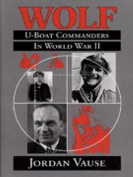 Hardcover Wolf: U-Boat Commanders in World War II Book