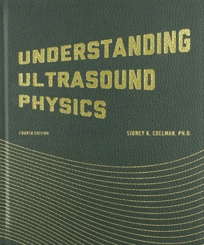 Hardcover Understanding Ultrasound Physics Book