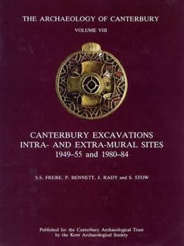 Hardcover Canterbury Excavations Intra- And Extra-Mural Sites 1949-55 and 1980-84 Book