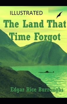 Paperback The Land That Time Forgot Illustrated Book