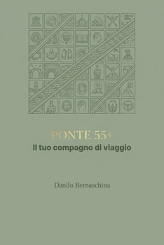 Paperback Ponte 55+: Il tuo compagno di viaggio [Italian] Book