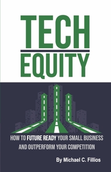 Paperback Tech Equity: How to Future Ready Your Small Business and Outperform Your Competition Volume 2 Book