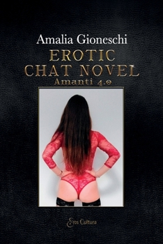 Paperback Erotic chat novel: Amanti 4.0 [Italian] Book