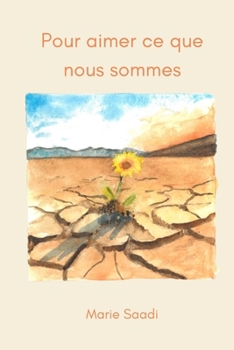 Paperback Pour aimer ce que nous sommes [French] Book