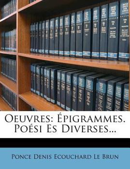 Paperback Oeuvres: Épigrammes. Poési Es Diverses... [French] Book