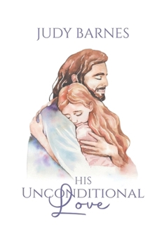 Paperback His Unconditional Love Book