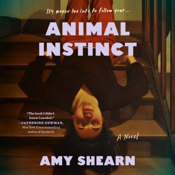Animal Instinct : A Novel