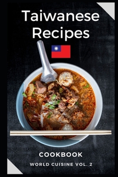 Paperback Taiwanese Recipes Cookbook: Easy and Tasty Recipes from Taiwan Book