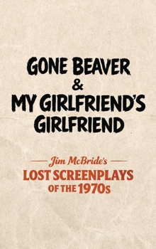 Hardcover Gone Beaver & My Girlfriend's Girlfriend Book