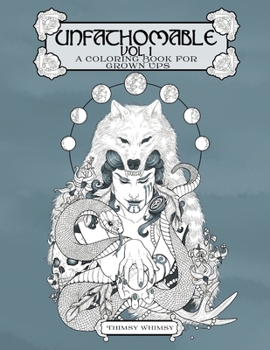 Paperback UNFATHOMABLE Vol. 1: A Coloring Book For Grown Ups Book