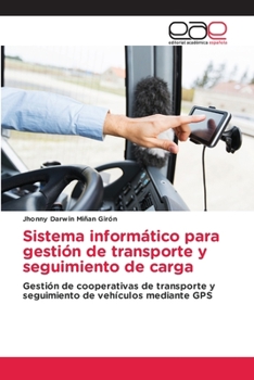 Paperback Sistema informático para gestión de transporte y seguimiento de carga [Spanish] Book
