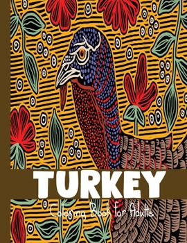 Turkey Coloring Book for Adults: Funny cute gift coloring book for adult and teens
