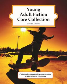 Young Adult Fiction Core Collection, 4th Edition : 0