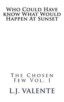 Paperback Who Could Have know What Would Happen At Sunset Book