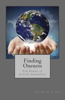 Paperback Finding Oneness: The Power of Loving Awareness Book