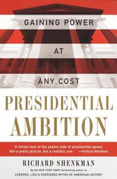 Paperback Presidential Ambition: Gaining Power at Any Cost Book