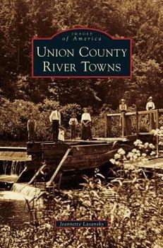 Hardcover Union County River Towns Book