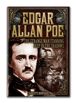 Hardcover Edgar Allan Poe: The Strange Man Standing Deep in the Shadows Book