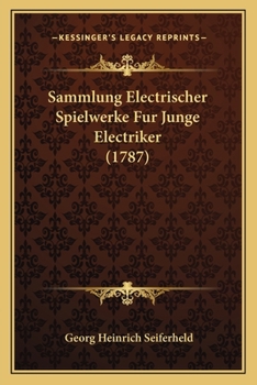 Paperback Sammlung Electrischer Spielwerke Fur Junge Electriker (1787) [German] Book