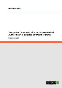 Paperback The System (Structure) of "Executive Municipal Authorities" in Selected EU-Member States [German] Book