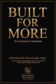 Paperback Built for More Workbook: The Entrepreneur’s 90-Day Action Planner for Reinventing Life After 30 Book