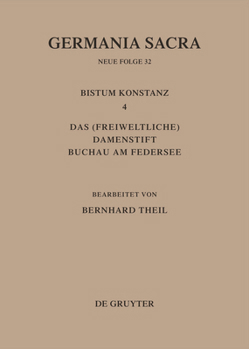 Hardcover Germania Sacra, Bd 32, Das Bistum Konstanz 4. Das (freiweltliche) Damenstift Buchau am Federsee [German] Book