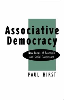 Paperback Associative Democracy: New Forms of Economic and Social Governance Book