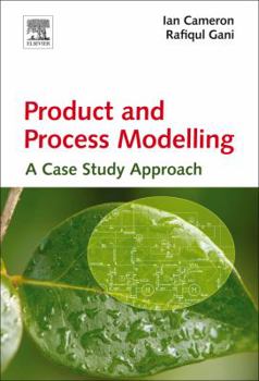 Hardcover Product and Process Modelling: A Case Study Approach Book