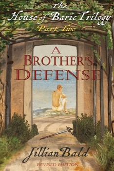 The House of Baric Part Two: A Brother's Defense - Book #2 of the House of Baric