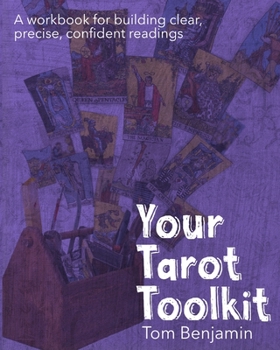 Paperback Your Tarot Toolkit: A workbook for building clear, precise, confident readings Book