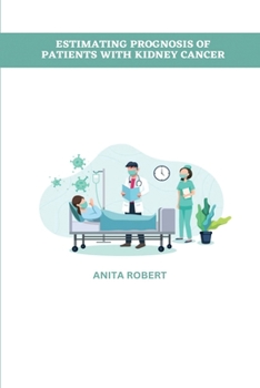 Estimating Prognosis of Patients with Kidney Cancer