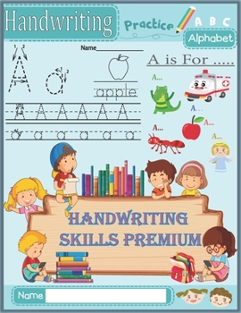 Paperback Handwriting Practice: kids handwriting practice workbook, alphabet for kids, handwriting practice for 2nd grade, abc letter tracing for pres Book