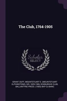Paperback The Club, 1764-1905 Book