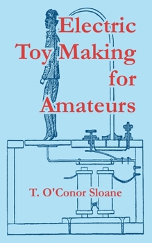 Paperback Electric Toy Making for Amateurs Book