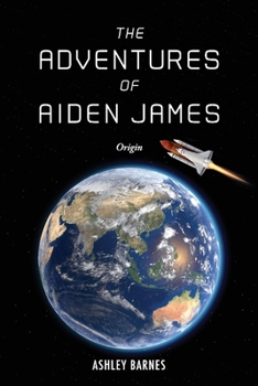 Paperback The Adventures of Aiden James: Origin Volume 1 Book