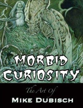 Paperback Morbid Curiosity: The Art of Mike Dubisch Book