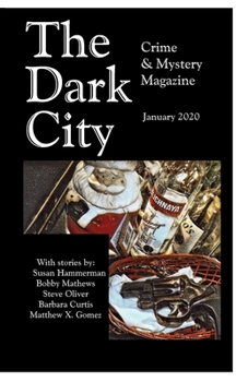 Paperback The Dark City Crime and Mystery Magazine: Volume 5, Issue 2 Book
