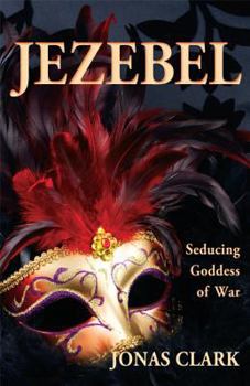 Paperback Jezebel: Seducing Goddess of War Book