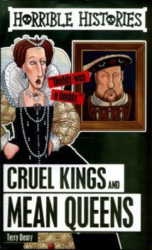 Cruel Kings and Mean Queens - Book #1 of the Horrible Histories Specials