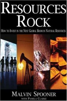 Hardcover Resources Rock: How to Invest in and Profit from the Next Global Boom in Natural Resources Book