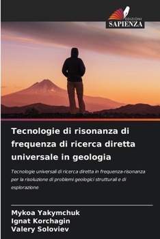Tecnologie di risonanza di frequenza di ricerca diretta universale in geologia (Italian Edition)