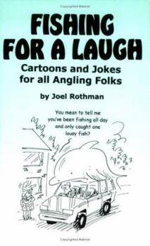 Paperback Fishing for a Laugh: Cartoons and Jokes for All Angling Folks Book