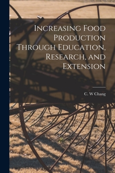 Paperback Increasing Food Production Through Education, Research, and Extension Book