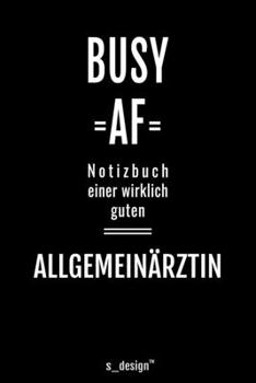 Notizbuch für Allgemeinärzte / Allgemeinarzt: Originelle Geschenk-Idee [120 Seiten liniertes blanko Papier ] (German Edition)