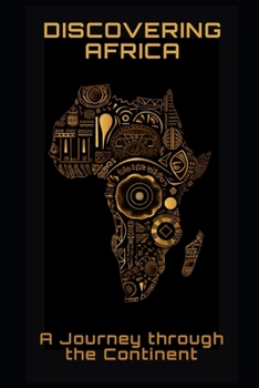 Paperback Discovering Africa: A Journey Through the Continent Book