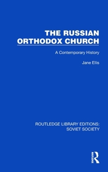 Hardcover The Russian Orthodox Church: A Contemporary History Book