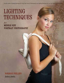 Paperback Lighting Techniques for Middle Key Portrait Photography Book
